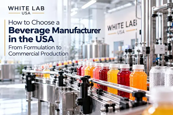 Beverage manufacturer in the USA for custom formulation and commercial production